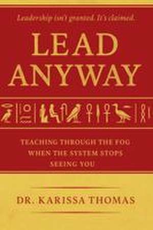 Lead Anyway de Karissa Thomas