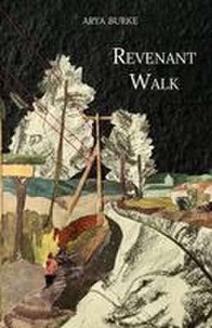 Revenant Walk de Arya Burke