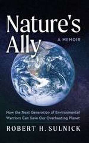Nature's Ally de Robert Sulnick