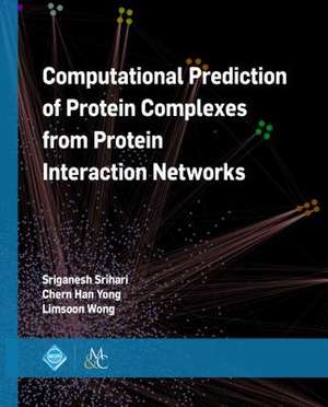 Computational Prediction of Protein Complexes from Protein Interaction Networks de Sriganesh Srihari