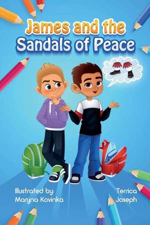 James and the Sandals of Peace de Terrica Joseph