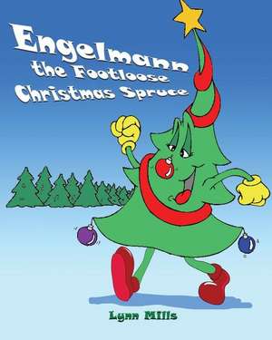 Engelmann the Footloose Christmas Spruce de Lynn Mills