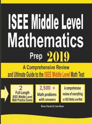 ISEE Middle Level Mathematics Prep 2019 de Reza Nazari