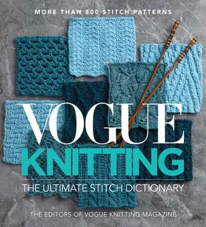 Vogue Knitting The Ultimate Stitch Dictionary de . .