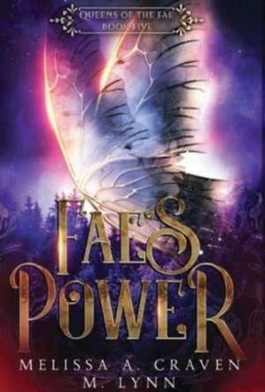 Fae's Power (Queens of the Fae Book 5) de Melissa Craven