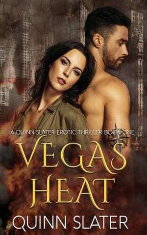 Vegas Heat de Quinn Slater