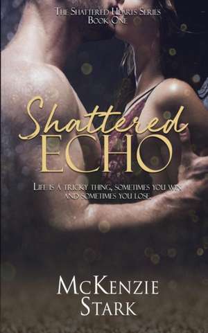 Shattered Echo de McKenzie Stark