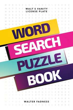 Word Search Puzzle Book de Walter Fadness