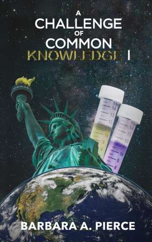 A Challenge of Common Knowledge I de Barbara A. Pierce