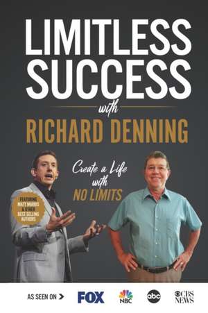 Limitless Success with Richard Denning de Richard Denning