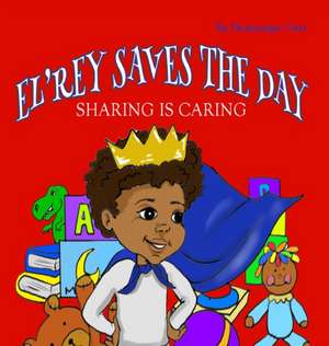 El'rey Saves The Day de Dominique Carr