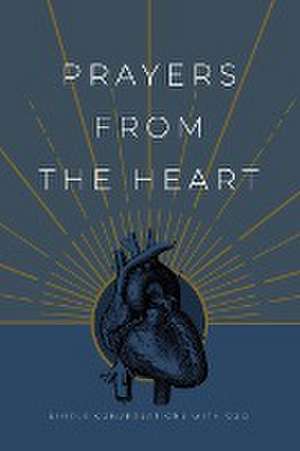 Prayers from the Heart de Honor Books