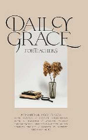 Daily Grace for Teachers de Honor Books