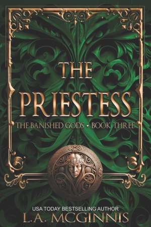 The Priestess: The Banished Gods: Book Three de L. a. McGinnis