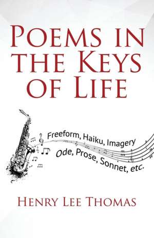 Poems In The Keys Of Life de Henry Lee Thomas