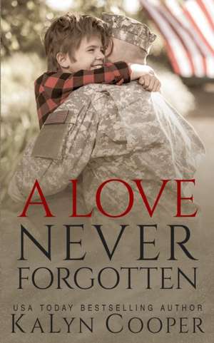 A Love Never Forgotten de Kalyn Cooper