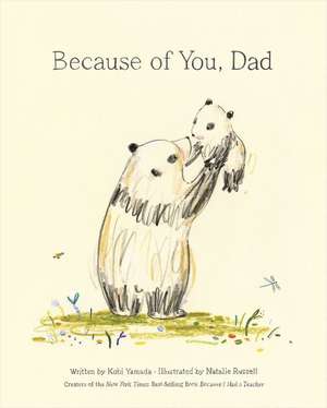 Because of You, Dad -- New York Times Bestseller de Kobi Yamada