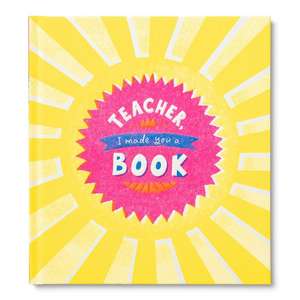 Teacher, I Made a Book for You de Miriam Hathaway