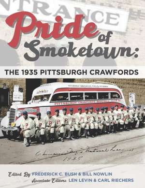 Pride of Smoketown: The 1935 Pittsburgh Crawfords de Dave Wilkie