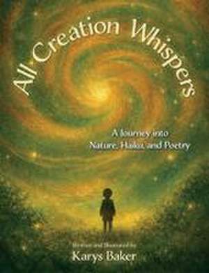 All Creation Whispers de Karys Baker