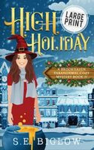 High Holiday de S. E. Biglow