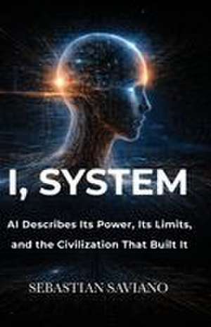 I, System de Sebastian Saviano