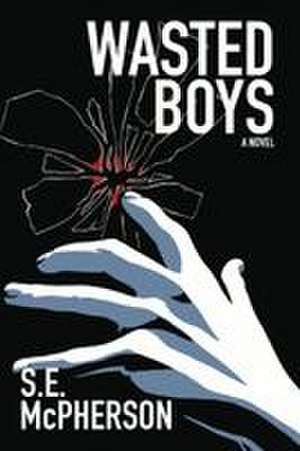 Wasted Boys de S E McPherson
