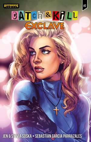 Catch & Kill: Exclave #2 de Jen Soska