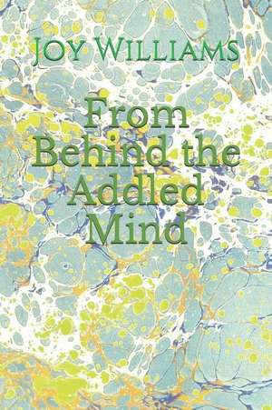 From Behind the Addled Mind: Behind de Joy Williams