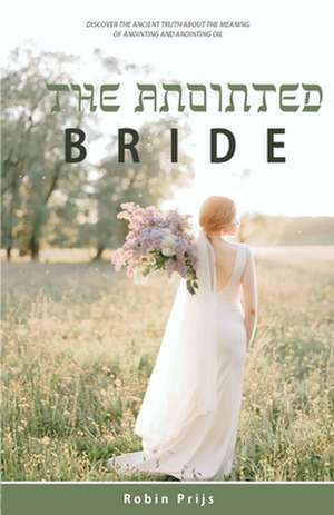 The Anointed Bride de Robin Prijs