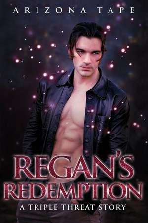 Regan's Redemption: A Reverse Harem Paranormal Romance de Arizona Tape