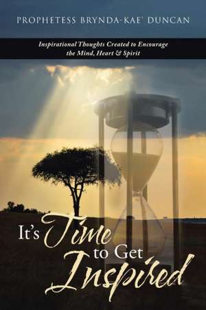 It'S Time to Get Inspired de Prophetess Brynda-Kae' Duncan