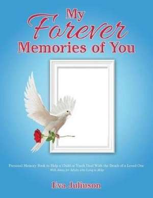 My Forever Memories of You de Eva Juliuson