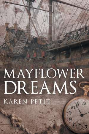 Mayflower Dreams de Karen Petit