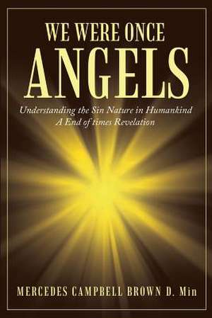 We Were Once Angels de Brown D. Min, Mercedes Campbell