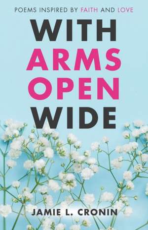With Arms Open Wide de Jamie Cronin