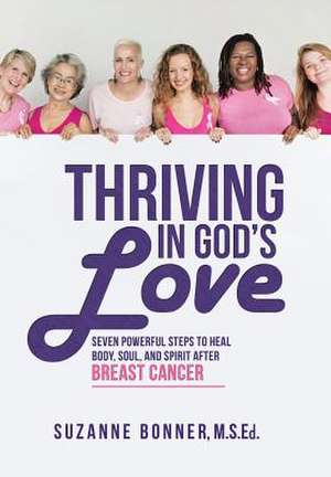 Thriving in God's Love de Bonner, M. S. Ed Suzanne