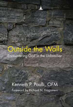 Outside the Walls de Paulli, Ofm Kenneth P.