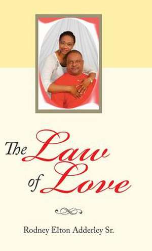 The Law of Love de Adderley Sr, Rodney Elton