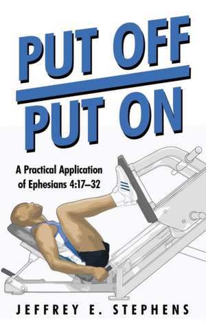 Put Off/Put on de Stephens, Jeffrey E.