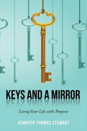 Keys and a Mirror de Jennifer Thomas Stewart