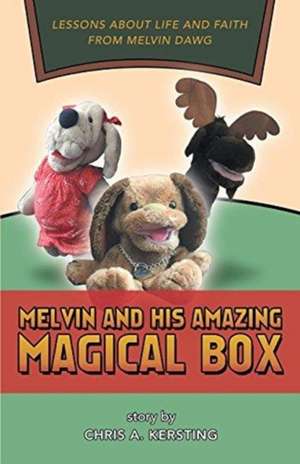 Melvin and His Amazing Magical Box de Chris A. Kersting