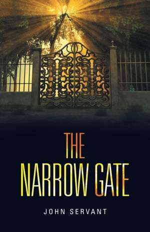 The Narrow Gate de John Servant