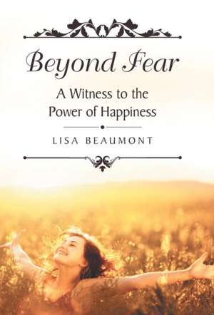 Beyond Fear de Lisa Beaumont