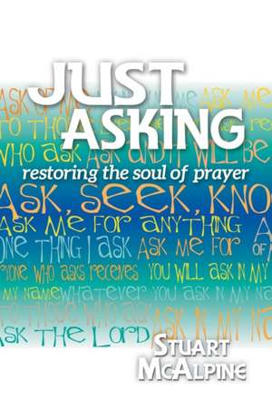 Just Asking de Stuart McAlpine