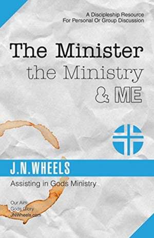 The Minister the Ministry & Me de J. N. Wheels