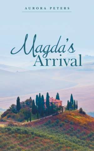 Magda'S Arrival de Aurora Peters