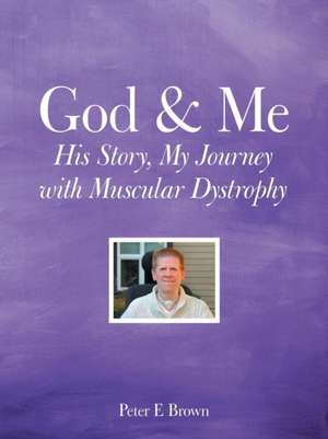 God & Me de Peter E Brown