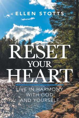 Reset Your Heart de Ellen Stotts