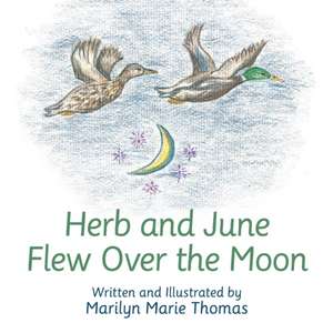 Herb and June Flew over the Moon de Marilyn Marie Thomas